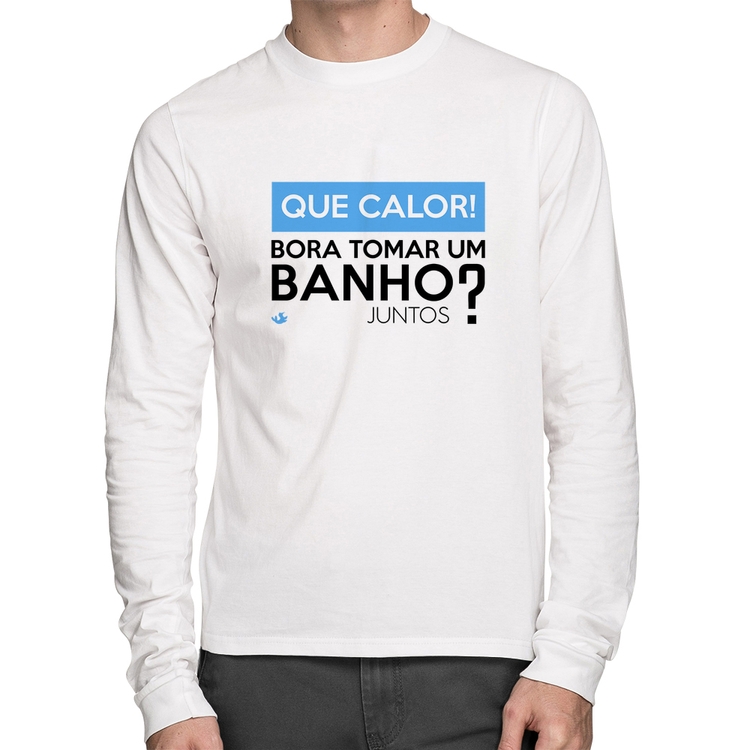 Camiseta Algodão Que calor! Bora tomar um banho juntos? Manga Longa - Branca