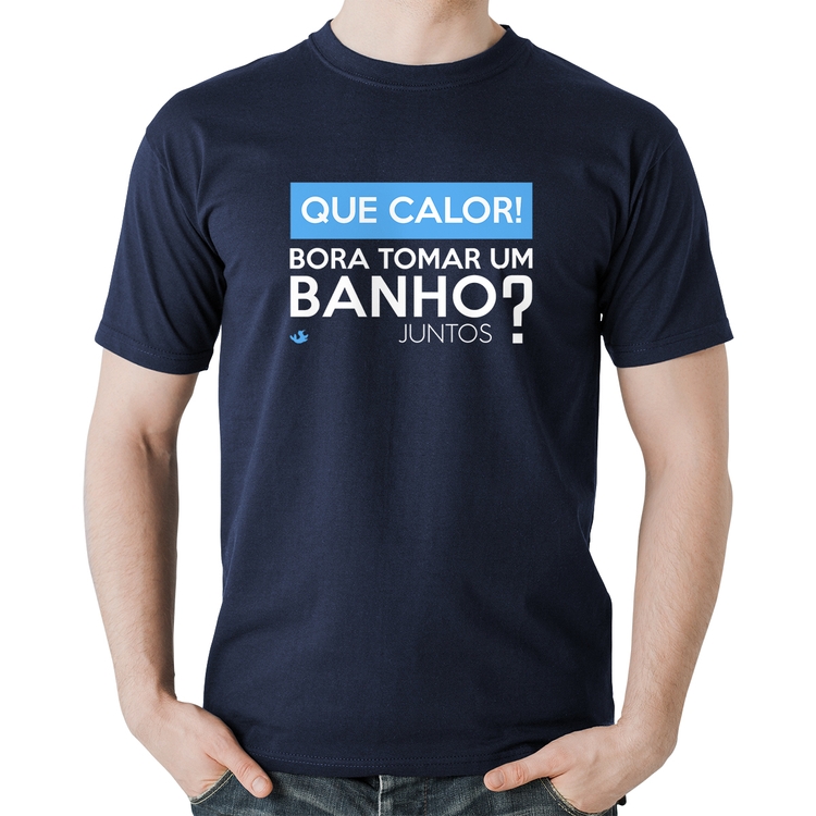 Camiseta Algodão Que calor! Bora tomar um banho juntos? - Marinho