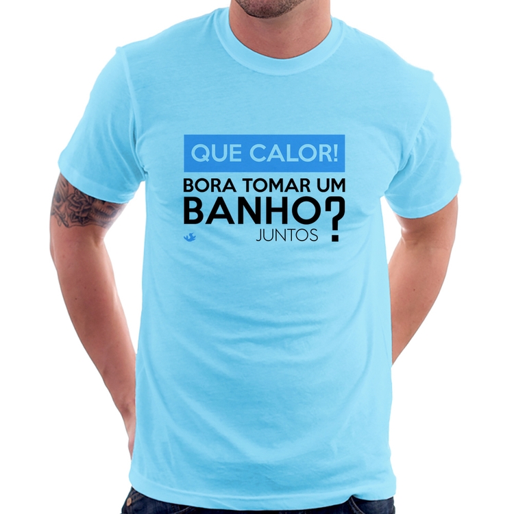 Camiseta Que calor! Bora tomar um banho juntos? - Azul Bebê