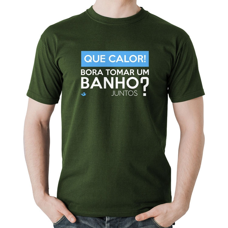 Camiseta Algodão Que calor! Bora tomar um banho juntos? - Musgo