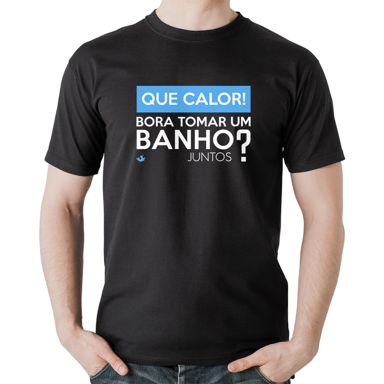 Camiseta Algodão Que calor! Bora tomar um banho juntos?
