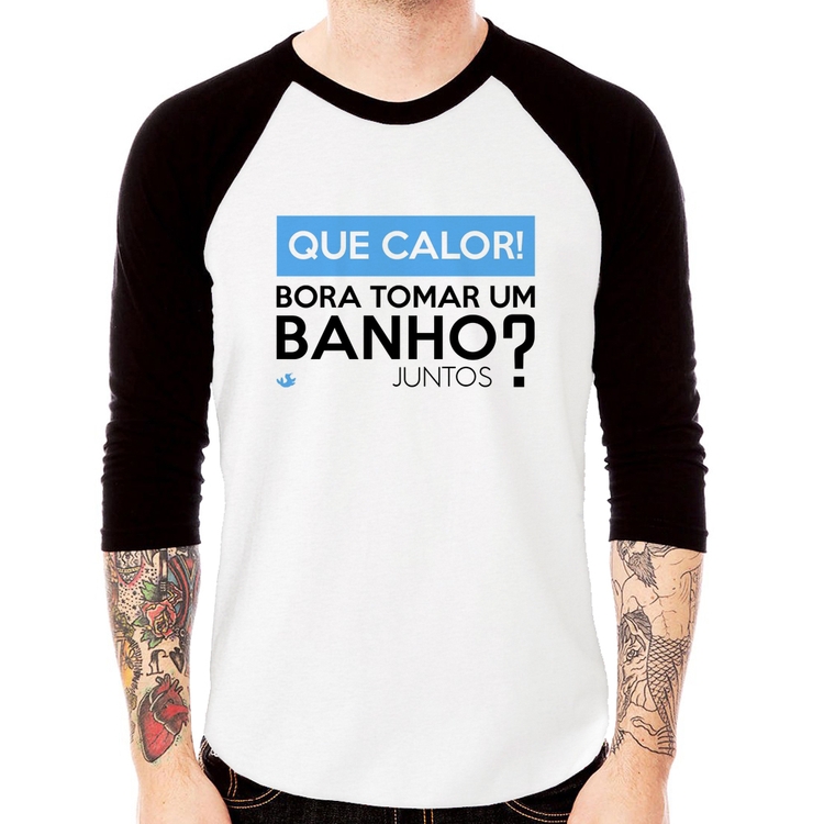 Camiseta Raglan Que calor! Bora tomar um banho juntos? Manga 3/4