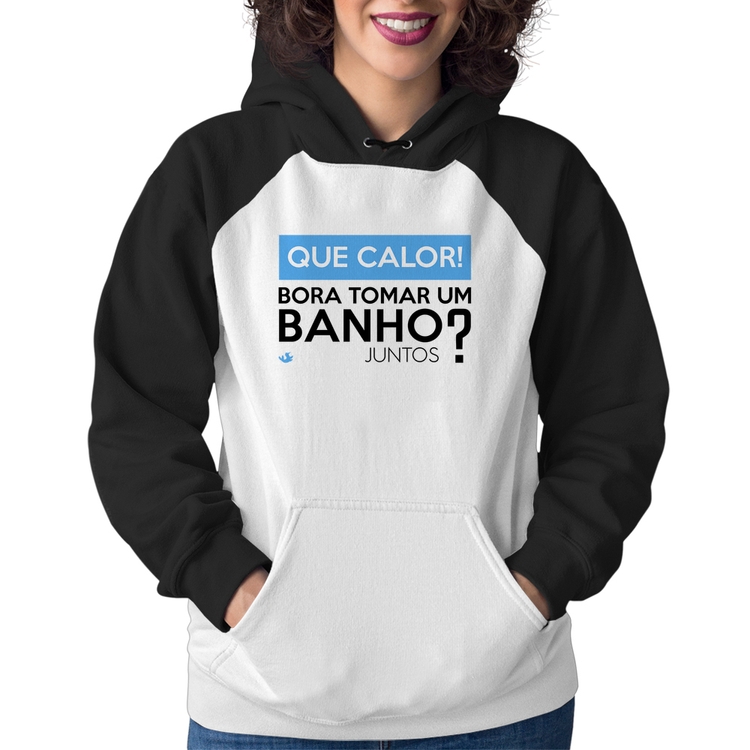 Moletom Feminino Que calor! Bora tomar um banho juntos?