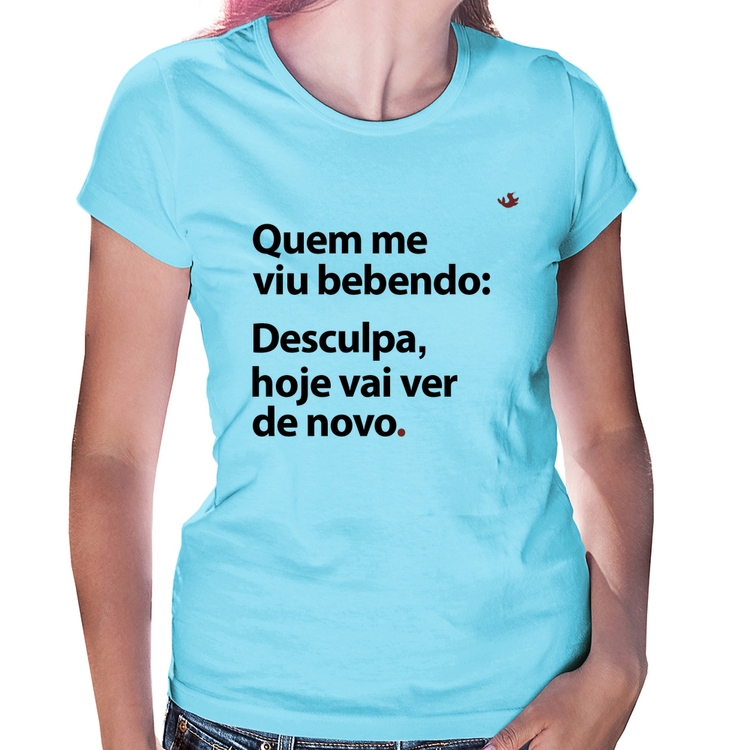 Baby Look Quem me viu bebendo: desculpa, hoje vai ver de novo - Azul Bebê