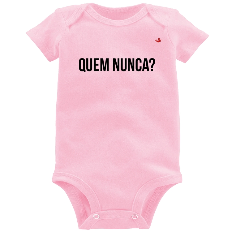 Body Bebê Quem nunca? - Rosa Bebê