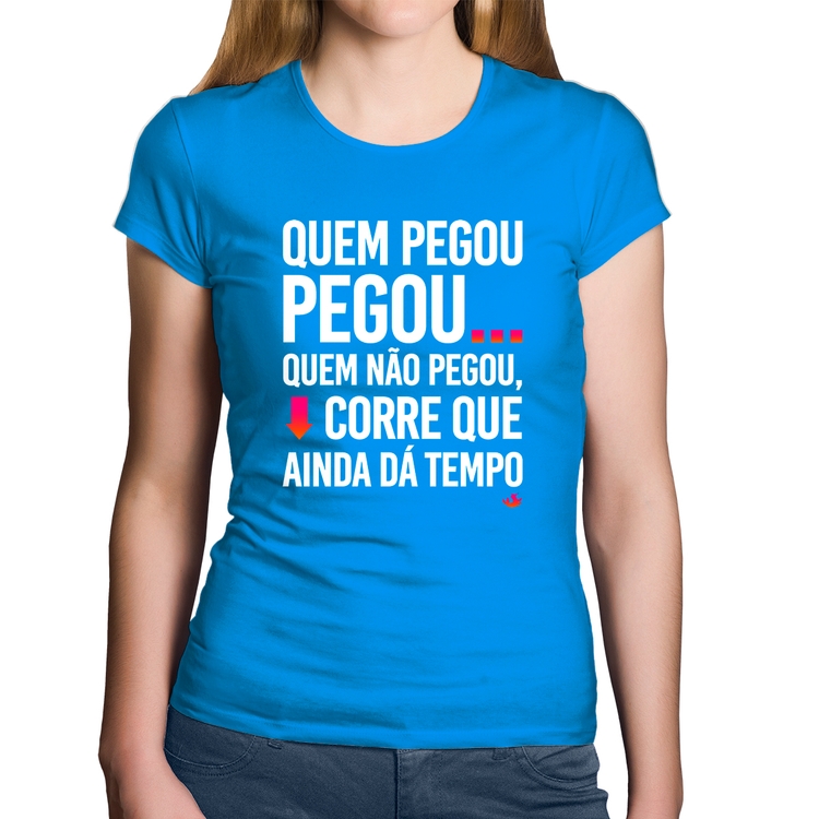 Baby Look Algodão Quem pegou, pegou - Azul