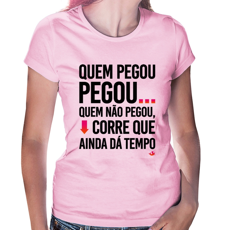 Baby Look Quem pegou, pegou - Rosa Bebê