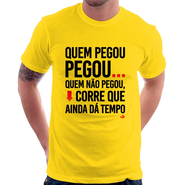 Camiseta Quem pegou, pegou - Amarela