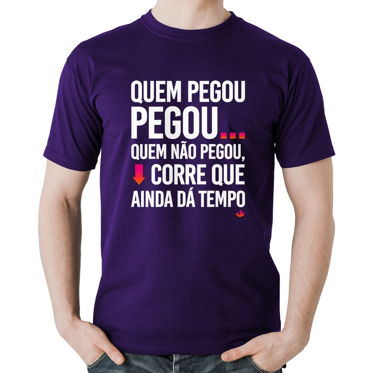 Camiseta Algodão Quem pegou, pegou - Roxa