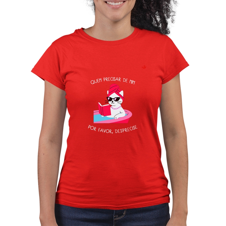 Baby Look Quality Quem precisar de mim, desprecise - Vermelha