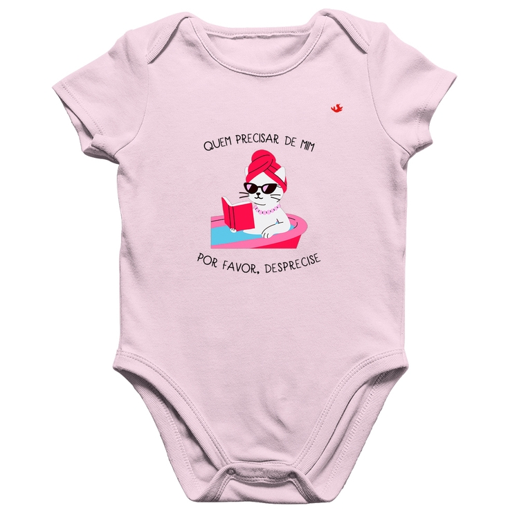 Body Bebê Algodão Quem precisar de mim, desprecise - Rosa Bebê