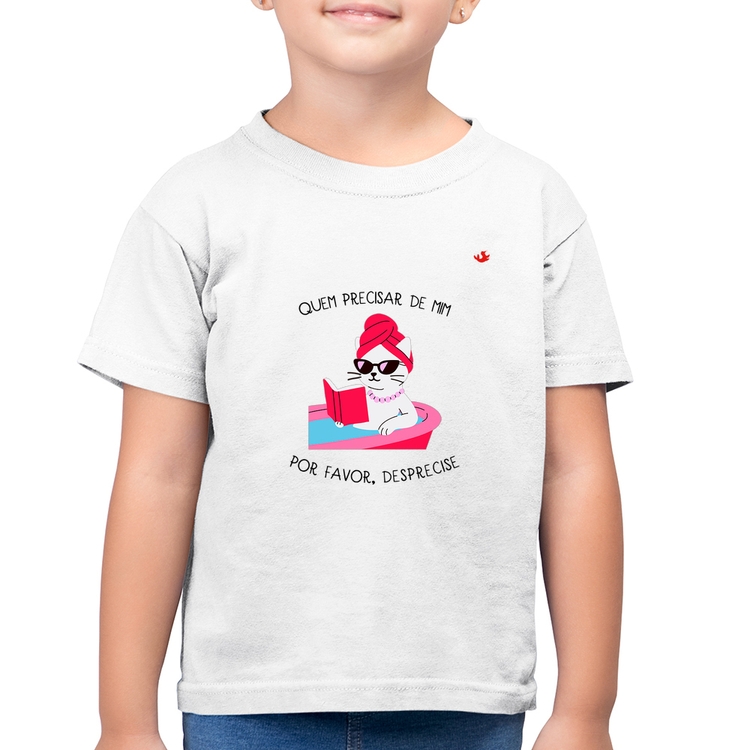 Camiseta Algodão Infantil Quem precisar de mim, desprecise - Branca