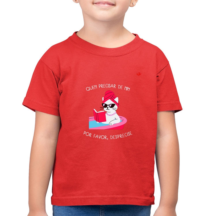 Camiseta Algodão Infantil Quem precisar de mim, desprecise - Vermelha