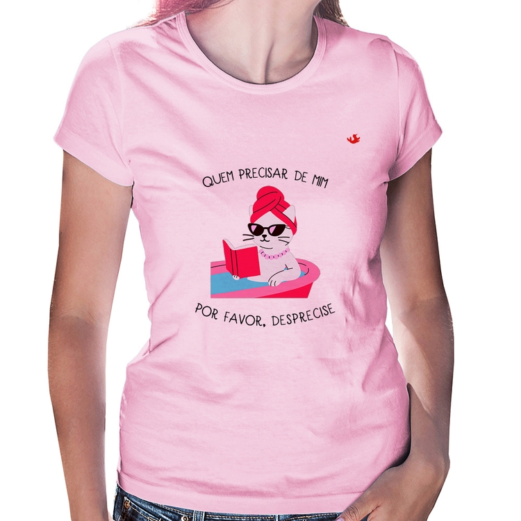 Baby Look Quem precisar de mim, desprecise - Rosa Bebê