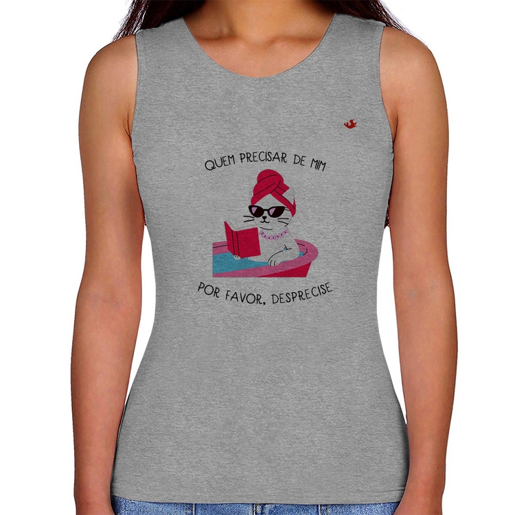 Regata Feminina Quem precisar de mim, desprecise - Cinza