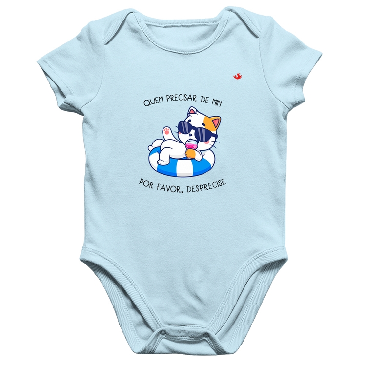 Body Bebê Algodão Quem precisar de mim, por favor, desprecise - Azul Bebê