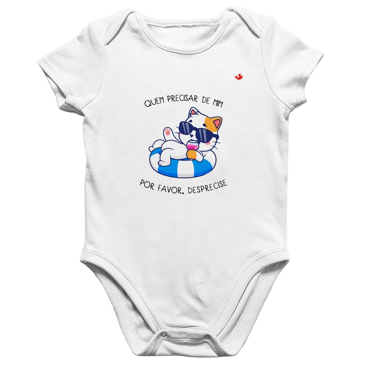 Body Bebê Algodão Quem precisar de mim, por favor, desprecise - Branco