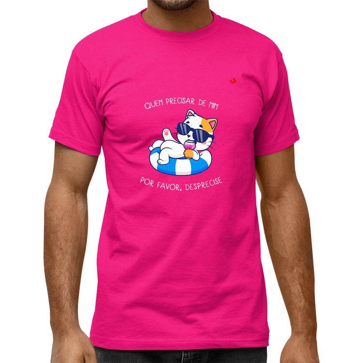 Camiseta Quality Quem precisar de mim, por favor, desprecise - Rosa