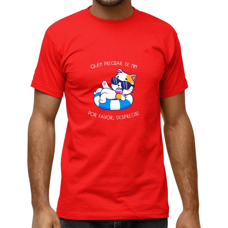 Camiseta Quality Quem precisar de mim, por favor, desprecise - Vermelha