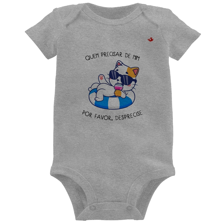 Body Bebê Quem precisar de mim, por favor, desprecise - Cinza