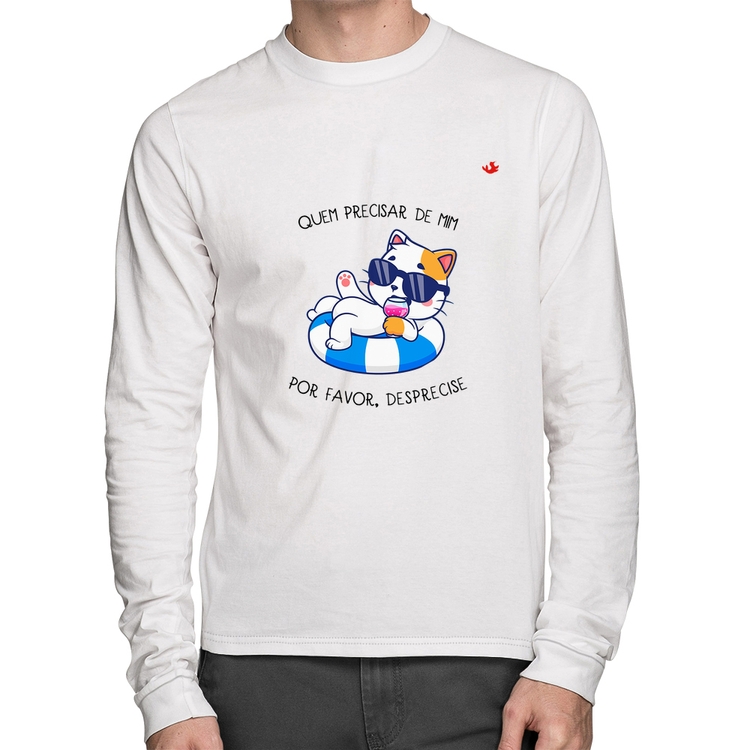 Camiseta Algodão Quem precisar de mim, por favor, desprecise Manga Longa - Branca