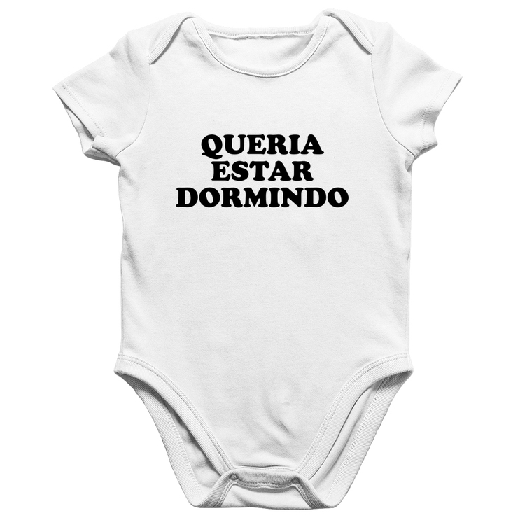 Body Bebê Algodão Queria estar dormindo - Branco