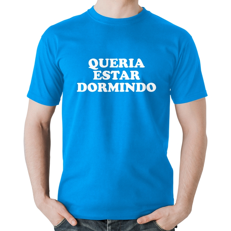 Camiseta Algodão Queria estar dormindo - Azul
