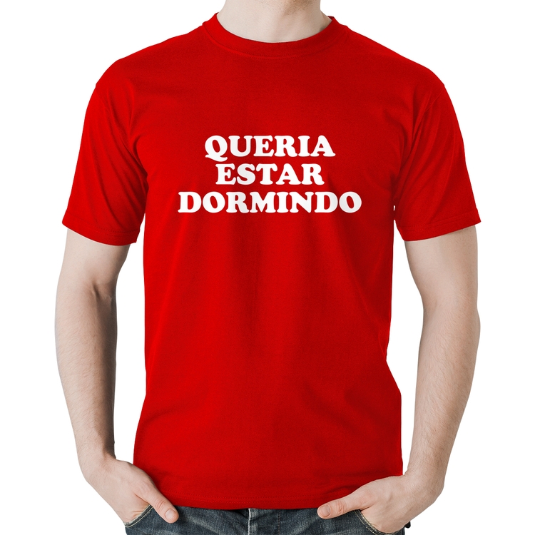 Camiseta Algodão Queria estar dormindo - Vermelha
