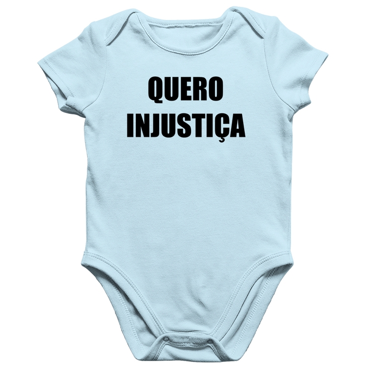 Body Bebê Algodão Quero Injustiça - Azul Bebê