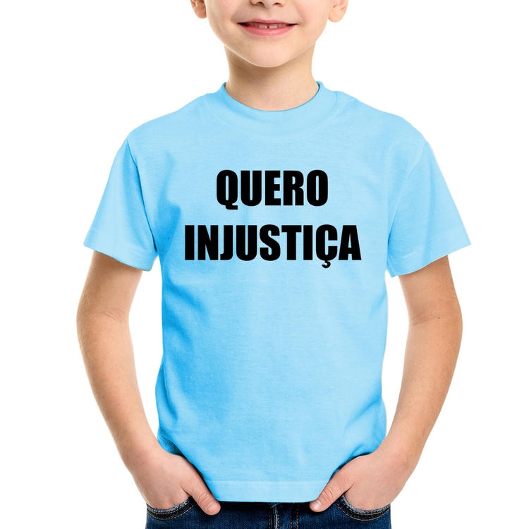 Camiseta Infantil Quero Injustiça - Azul Bebê