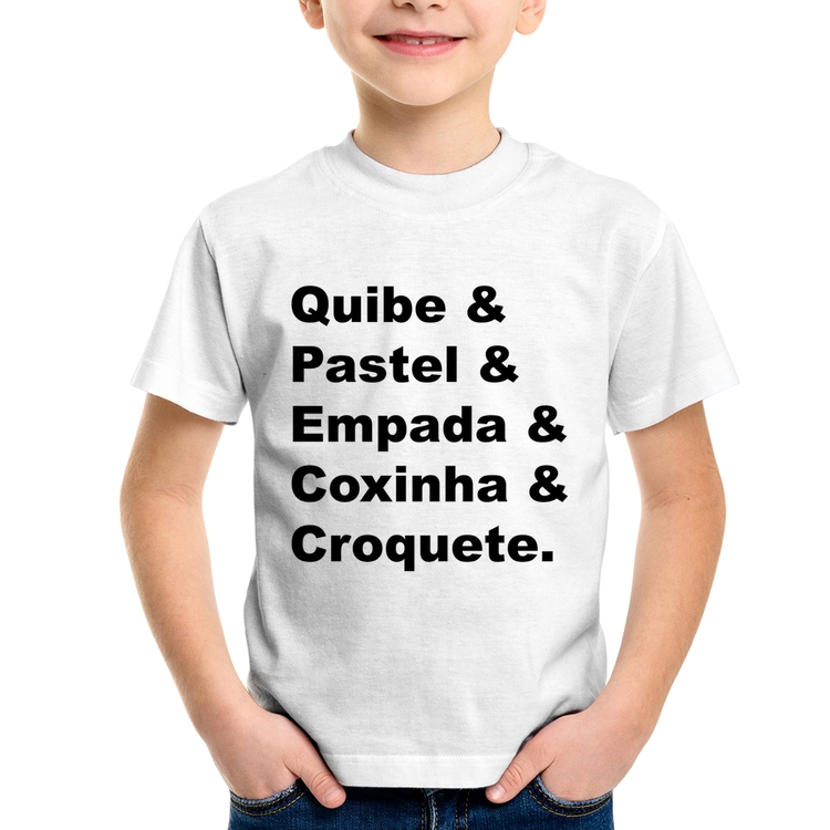 Camiseta Infantil Quibe & Pastel & Coxinha & Empada & Croquete
