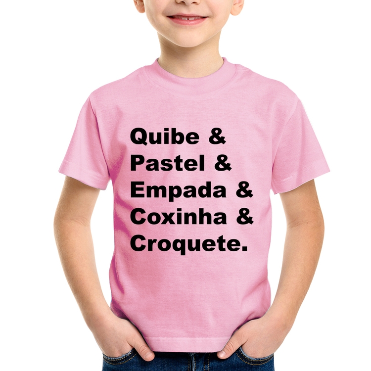 Camiseta Infantil Quibe & Pastel & Coxinha & Empada & Croquete - Rosa Bebê