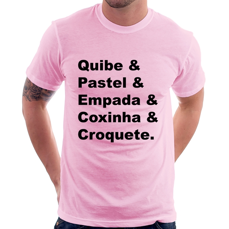 Camiseta Quibe & Pastel & Coxinha & Empada & Croquete - Rosa Bebê