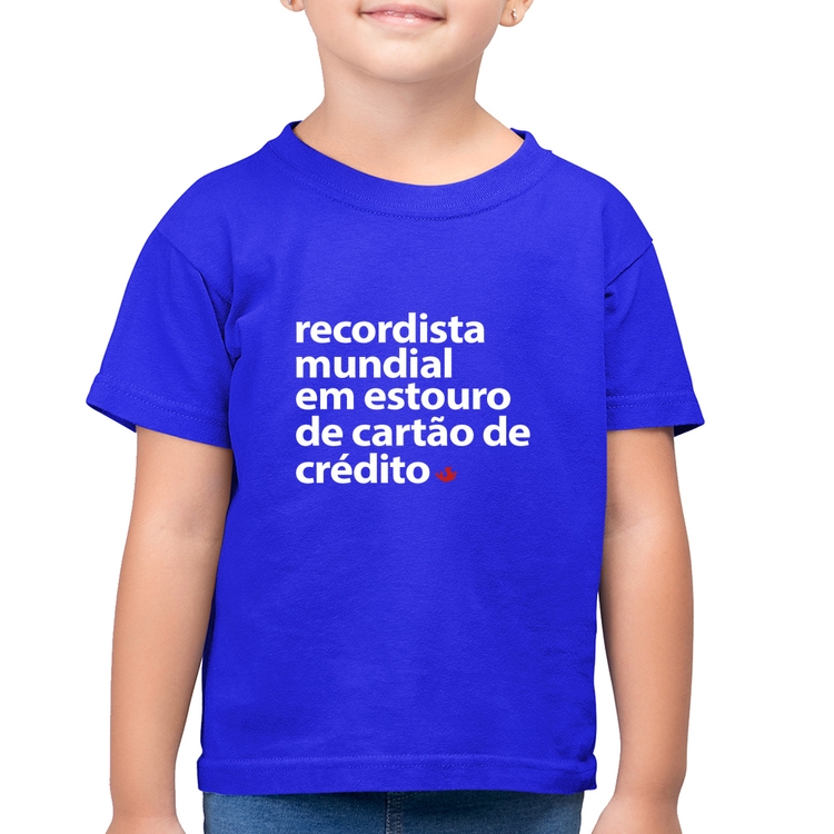 Camiseta Algodão Infantil Recordista mundial em estouro de cartão - Azul Royal