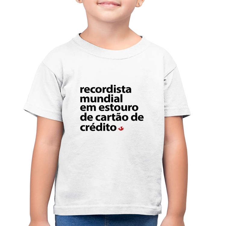 Camiseta Algodão Infantil Recordista mundial em estouro de cartão - Branca