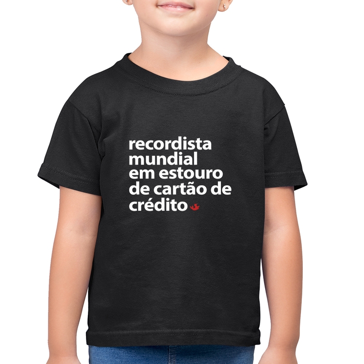 Camiseta Algodão Infantil Recordista mundial em estouro de cartão