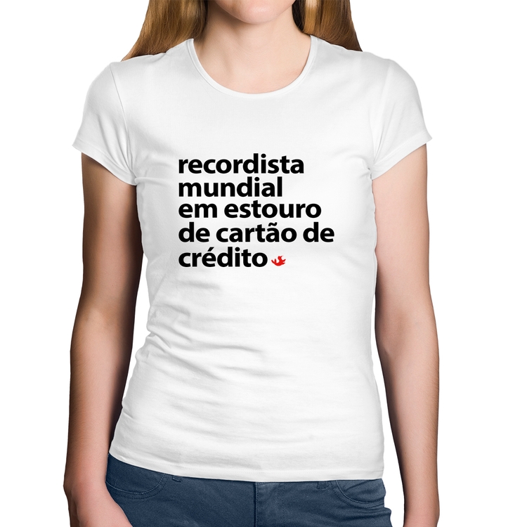 Baby Look Algodão Recordista mundial em estouro de cartão - Branca