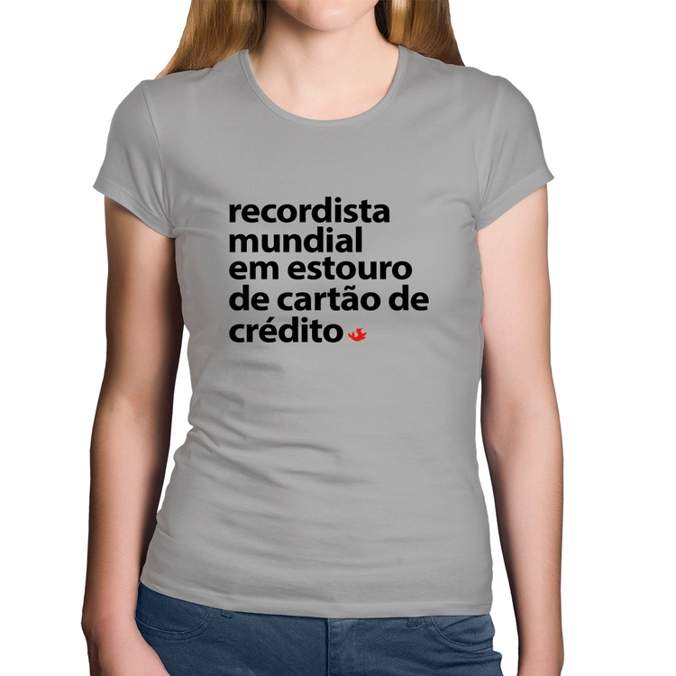 Baby Look Algodão Recordista mundial em estouro de cartão - Cinza