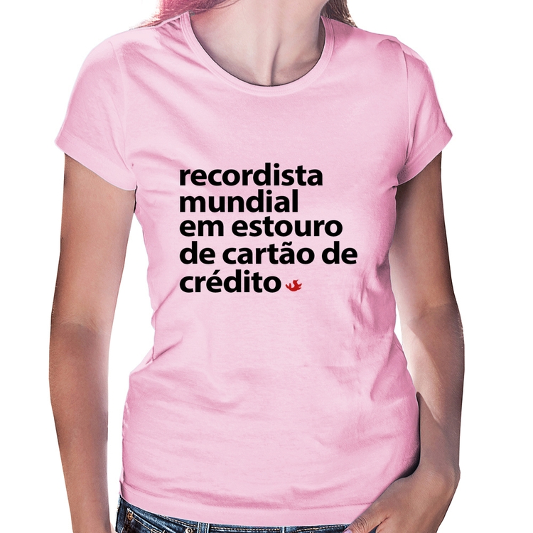 Baby Look Recordista mundial em estouro de cartão - Rosa Bebê