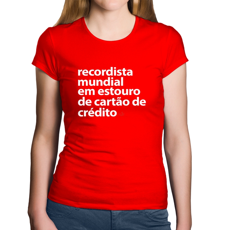 Baby Look Algodão Recordista mundial em estouro de cartão - Vermelha