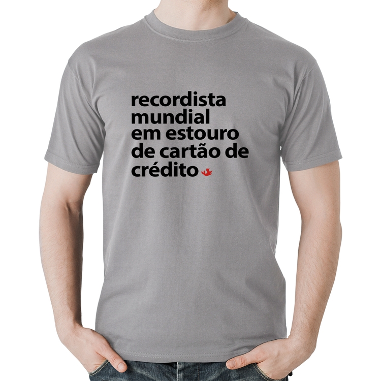 Camiseta Algodão Recordista mundial em estouro de cartão - Cinza