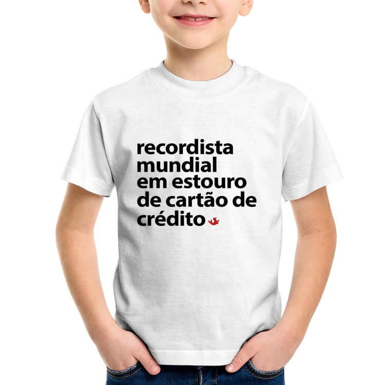 Camiseta Infantil Recordista mundial em estouro de cartão