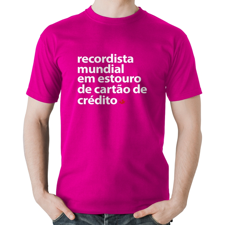 Camiseta Algodão Recordista mundial em estouro de cartão - Rosa