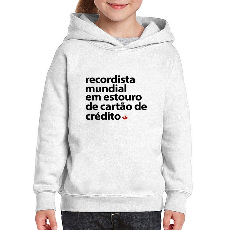 Moletom Infantil Recordista mundial em estouro de cartão