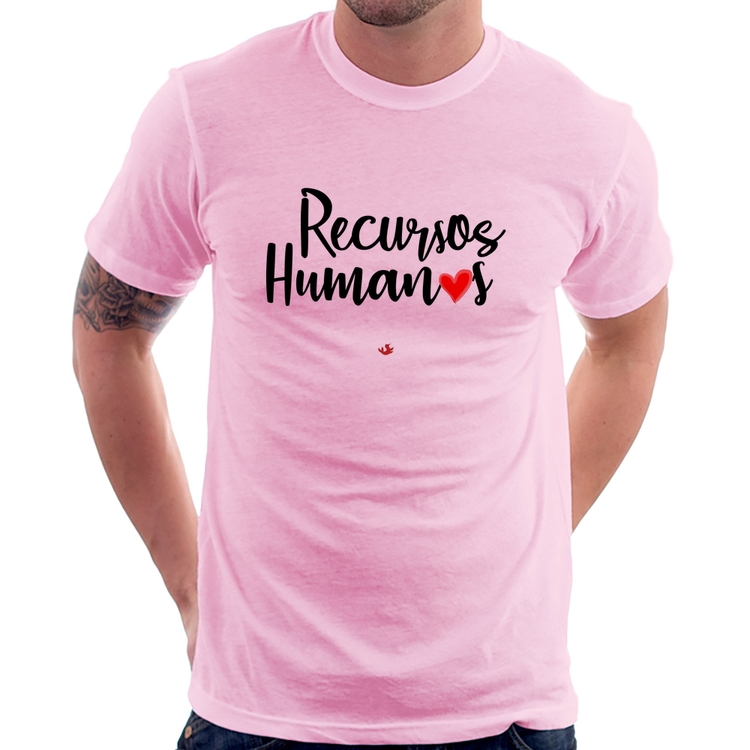 Camiseta Recursos Humanos por amor - Rosa Bebê