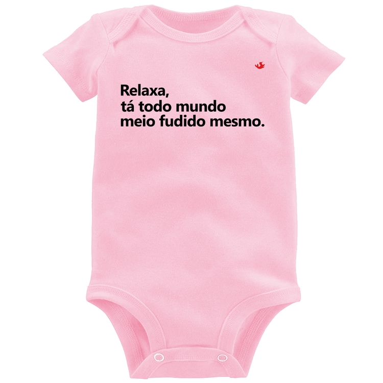 Body Bebê Relaxa, tá todo mundo meio fudido mesmo - Rosa Bebê