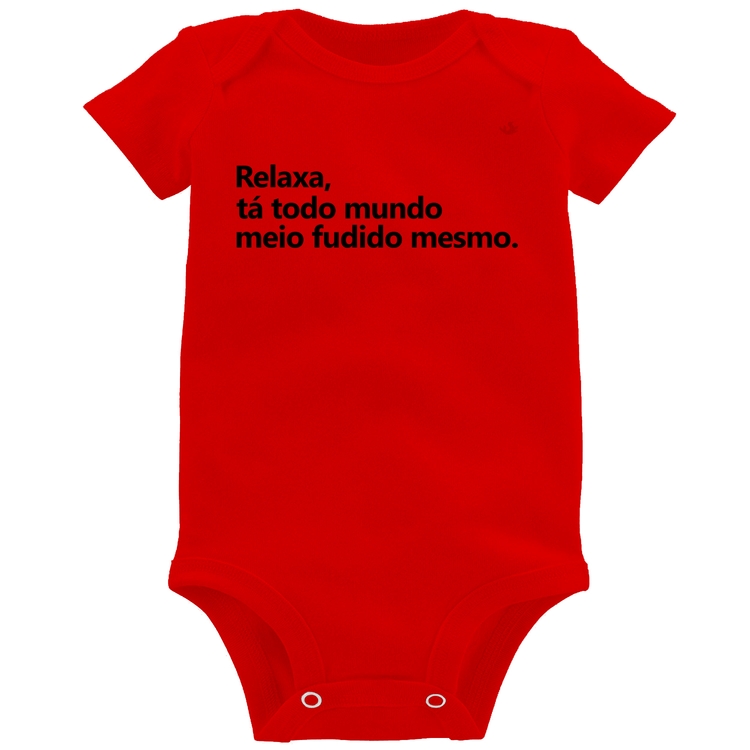 Body Bebê Relaxa, tá todo mundo meio fudido mesmo - Vermelho