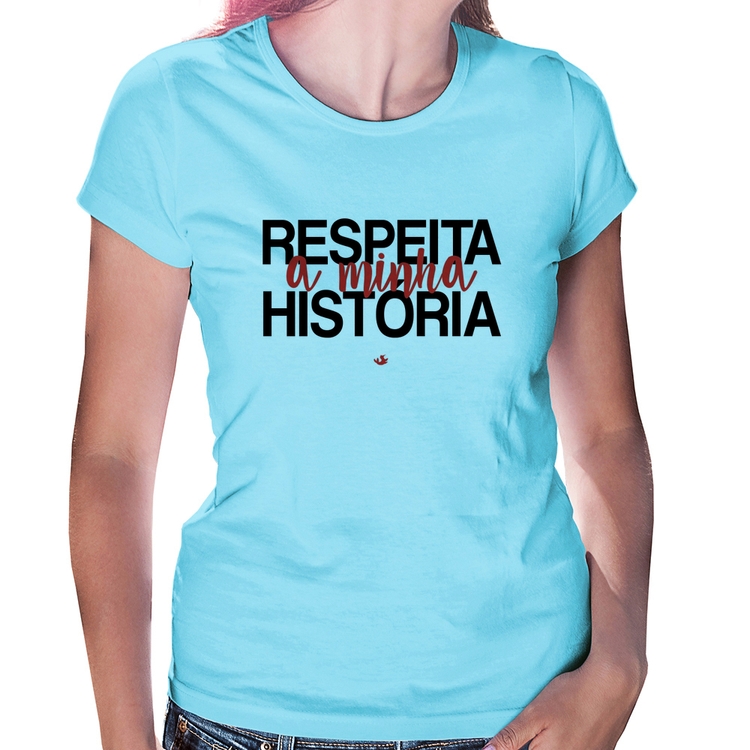 Baby Look Respeita a minha História - Azul Bebê