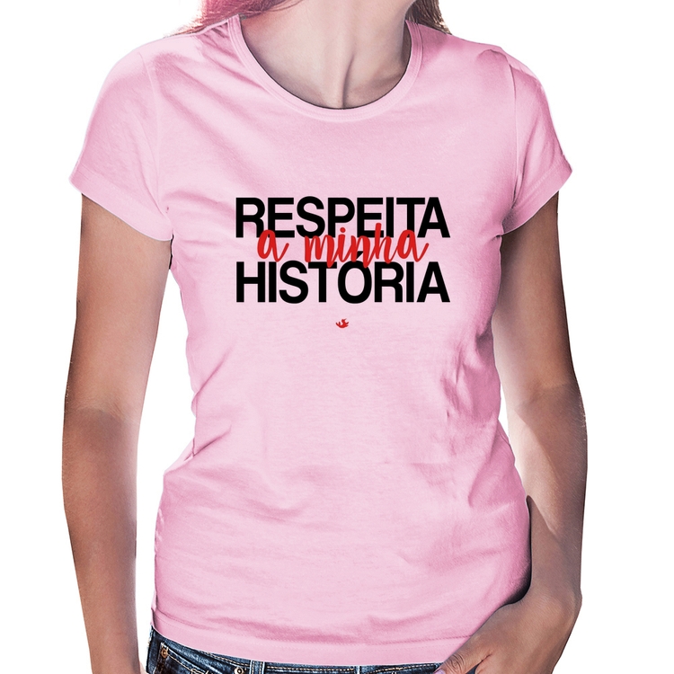 Baby Look Respeita a minha História - Rosa Bebê