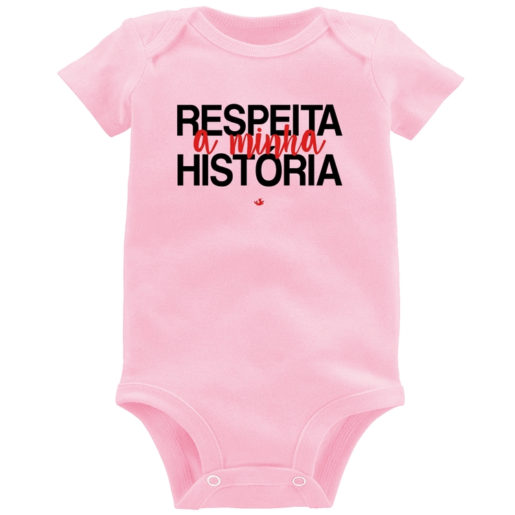 Body Bebê Respeita a minha História - Rosa Bebê